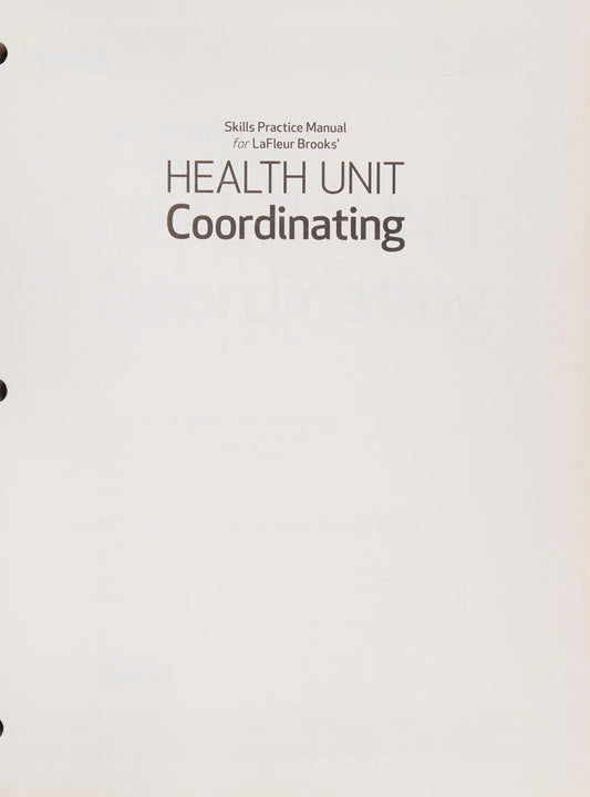Skills Practice Manual for Lafleur Brooks' Health Unit Coordinating by Elaine A. Gillingham – book cover