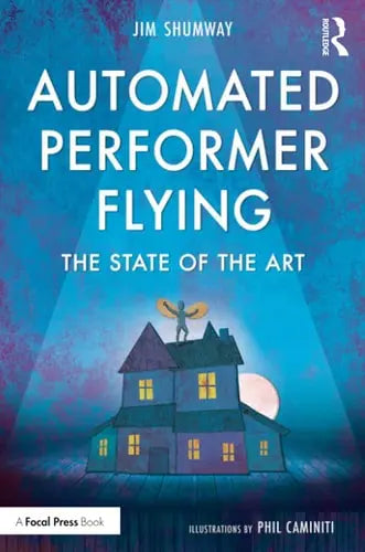 Automated Performer Flying The State of the Art by Jim Shumway