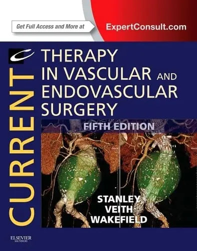 Current Therapy in Vascular and Endovascular Surgery Elsevier/Saunders