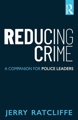 Reducing Crime A Companion for Police Leaders