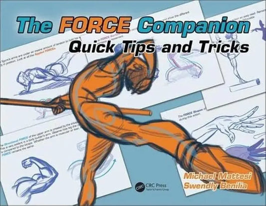 The Force Companion Quick Tips and Tricks CRC Press/Taylor & Francis Group