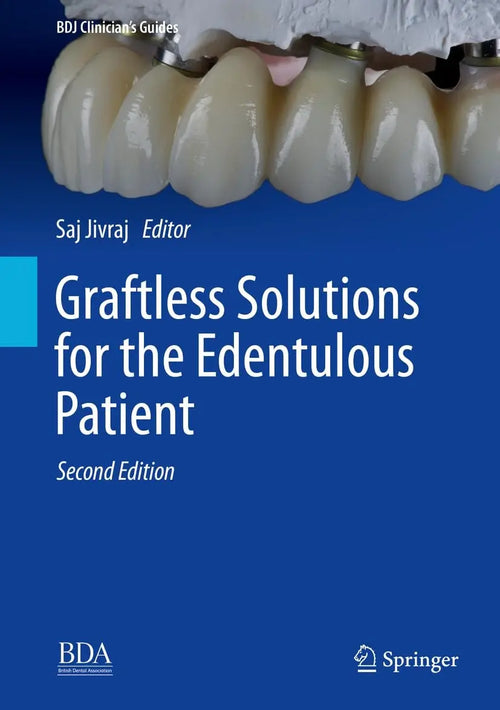 Graftless Solutions for the Edentulous Patient by Saj Jivraj