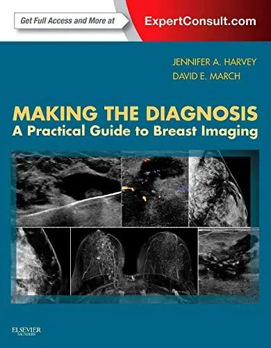 Making the Diagnosis A Practical Guide to Breast Imaging Elsevier - Health Sciences Division
