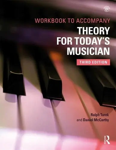 Theory for Today's Musician Workbook Taylor & Francis Group