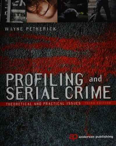 Profiling and Serial Crime: Theoretical and Practical Issues Elsevier S & T