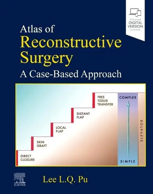 Atlas of Reconstructive Surgery A Case-Based Approach by Lee L. Q. Pu
