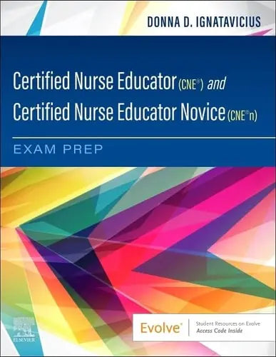 Certified Nurse Educator (CNE®) and Certified Nurse Educator Novice (CNE®n) Exam Prep Elsevier