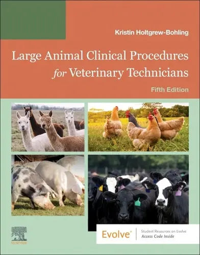 Large Animal Clinical Procedures for Veterinary Technicians Husbandry, Clinical Procedures, Surgical Procedures, and Common Diseases Elsevier