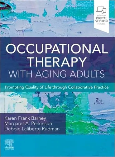 Occupational Therapy with Aging Adults Promoting Quality of Life Through Collaborative Practice Elsevier