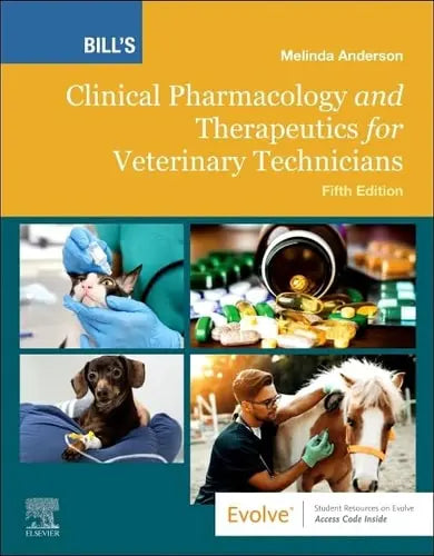 Bill's Clinical Pharmacology and Therapeutics for Veterinary Technicians Elsevier Health Sciences