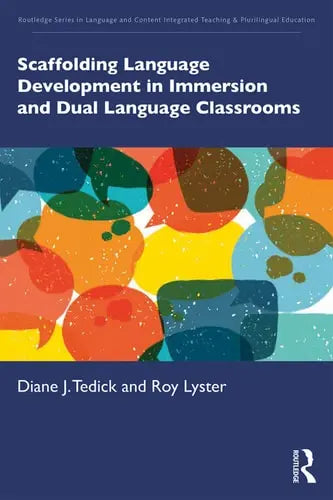 Scaffolding Language Development in Immersion and Dual Language Classrooms Routledge