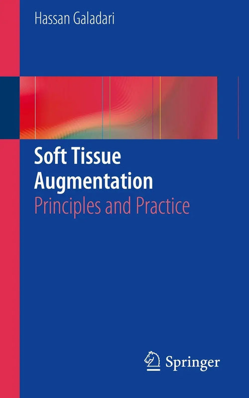 Soft Tissue Augmentation Principles and Practice by Hassan Galadari
