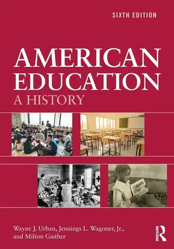 American Education A History Routledge, Taylor & Francis Group