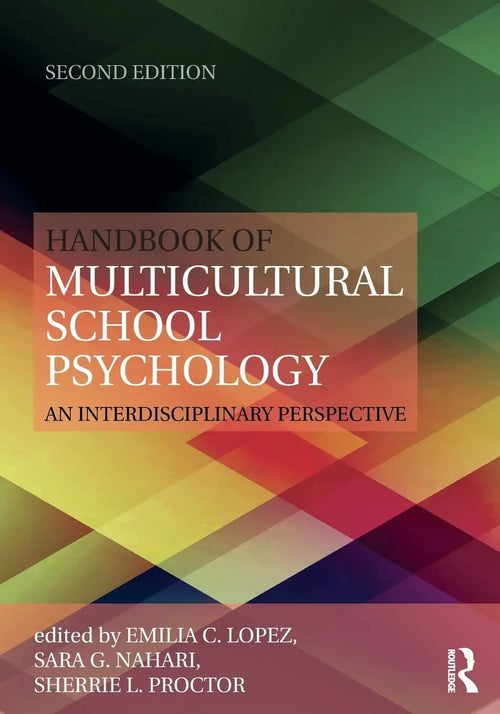 Handbook of Multicultural School Psychology An Interdisciplinary Perspective by Emilia Caridad Lopez