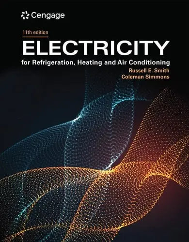 Electricity for Refrigeration, Heating, and Air Conditioning by Russell E. Smith
