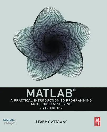 MATLAB A Practical Introduction to Programming and Problem Solving Elsevier Science