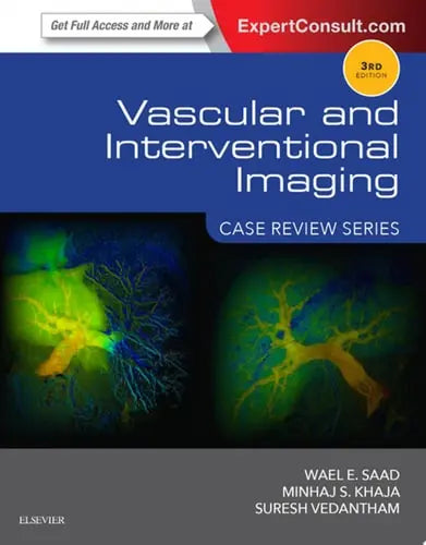 Vascular and Interventional Imaging: Case Review Series Elsevier Health Sciences