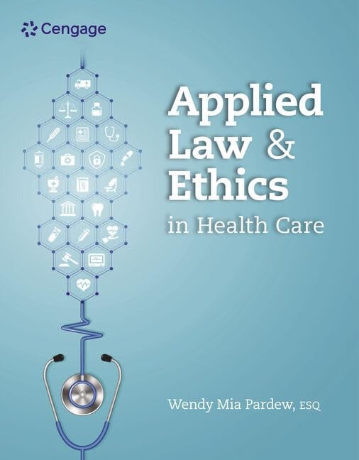 Applied Law and Ethics in Health Care Cengage Learning