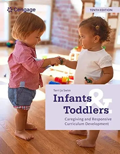 Infants and Toddlers: Caregiving and Responsive Curriculum Development Cengage Learning