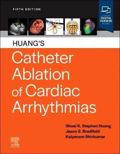 Huang's Catheter Ablation of Cardiac Arrhythmias Elsevier