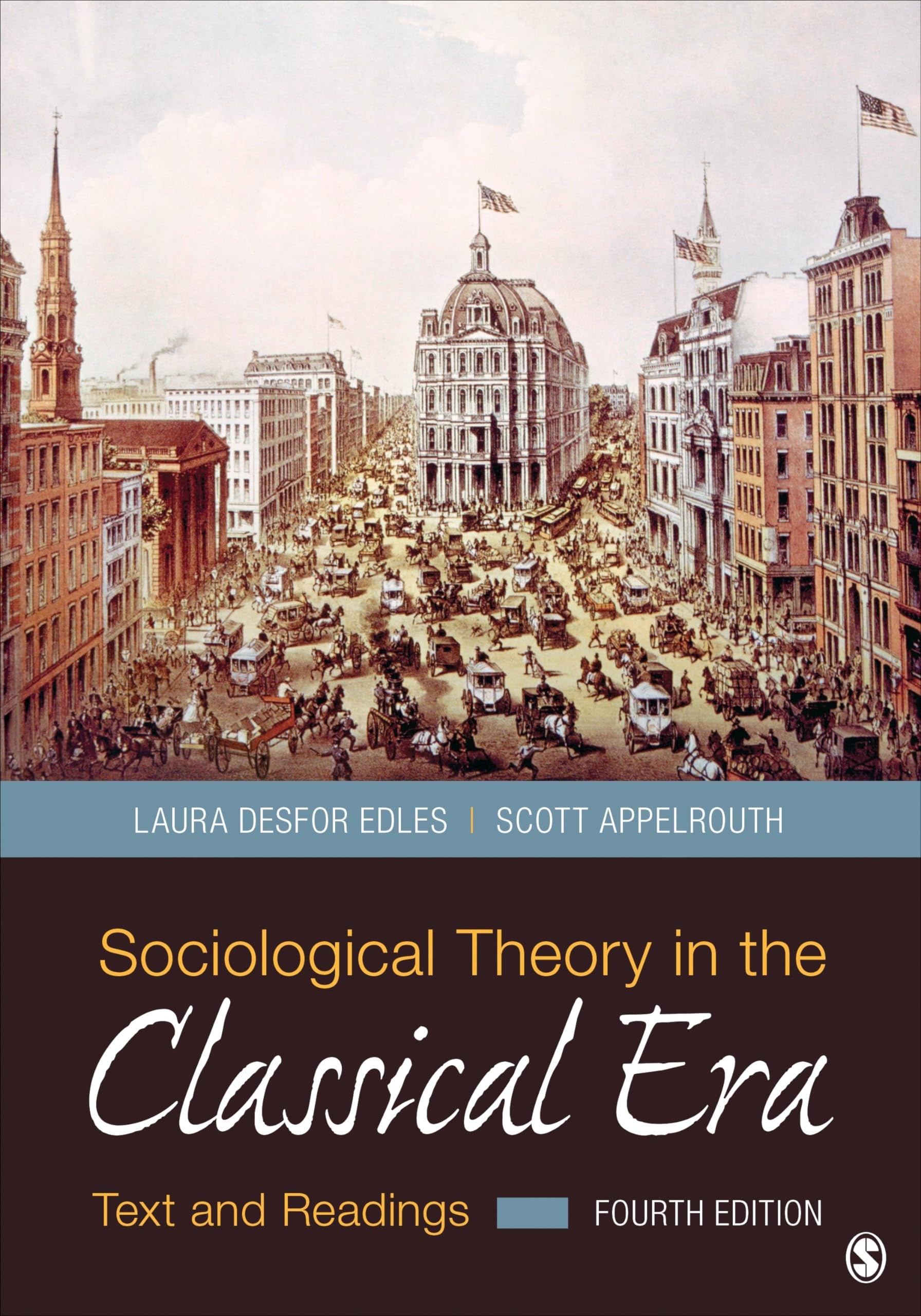 Sociological Theory in the Classical Era Text and Readings SAGE Publications, Incorporated
