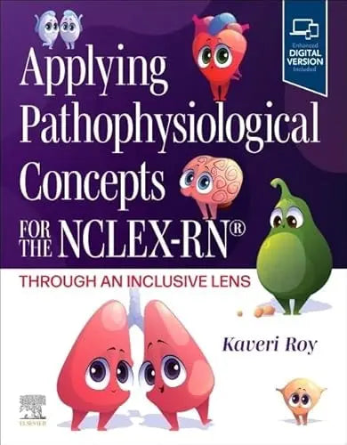 Applying Pathophysiological Concepts for the NCLEX-RN®: Through an Inclusive Lens Elsevier