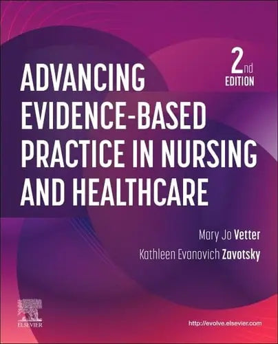 Advancing Evidence-Based Practice in Nursing and Healthcare Elsevier