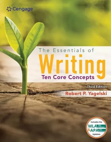 The Essentials of Writing: Ten Core Concepts (w/ MLA9E Update) Cengage Learning