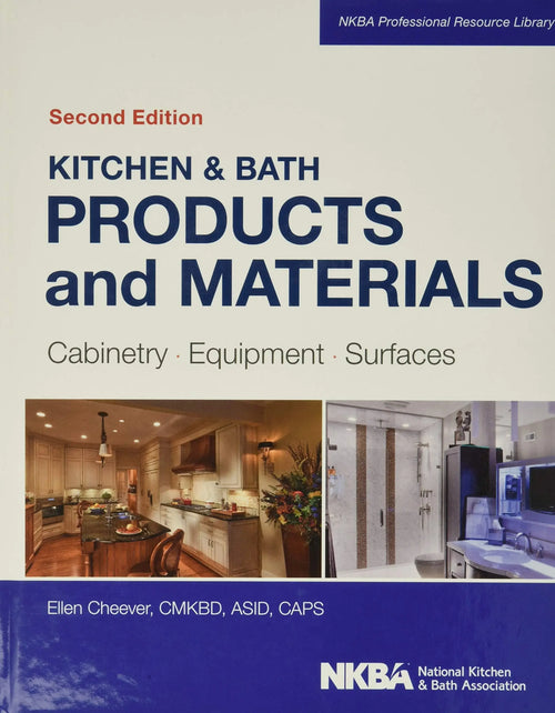 Kitchen & Bath Products and Materials Cabinetry, Equipment, Surfaces by Ellen Cheever