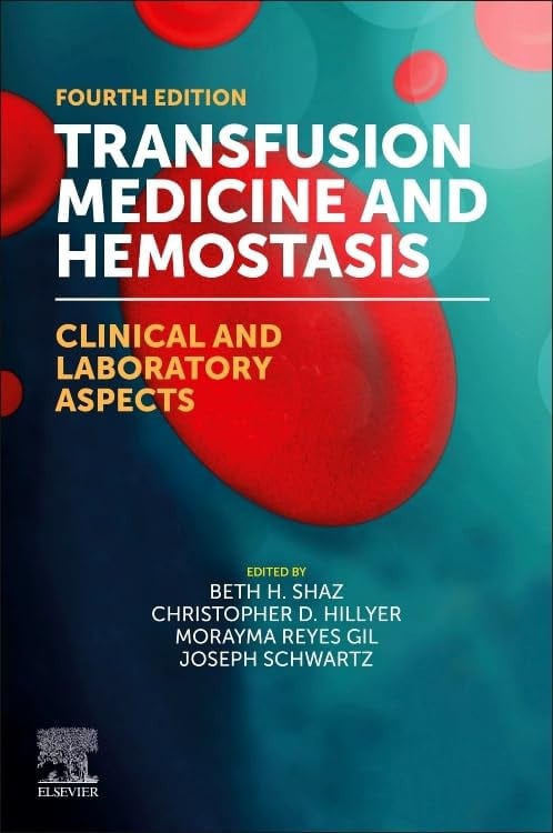 Transfusion Medicine and Hemostasis Clinical and Laboratory Aspects