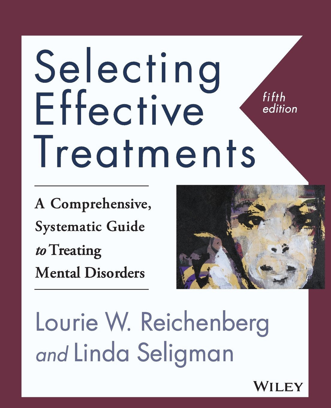 Selecting Effective Treatments A Comprehensive, Systematic Guide to Treating Mental Disorders John Wiley & Sons