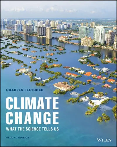 Climate Change What The Science Tells Us John Wiley & Sons