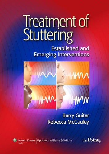 Treatment of Stuttering Established and Emerging Interventions by Barry Guitar – book cover