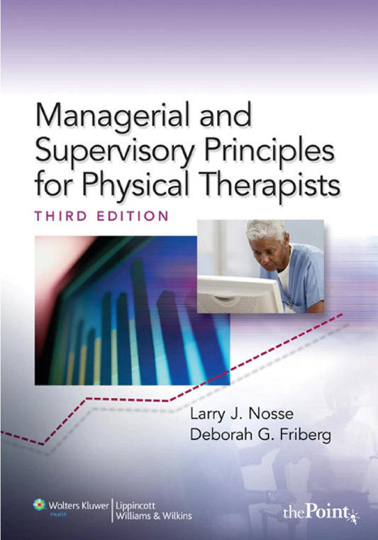 Management and Supervisory Principles for Physical Therapists by Larry J. Nosse – book cover