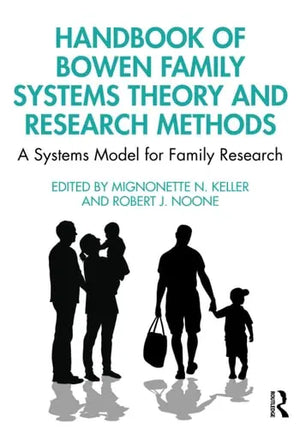 Handbook of Bowen Family Systems Theory and Research Methods A Systems Model for Family Research by – book cover