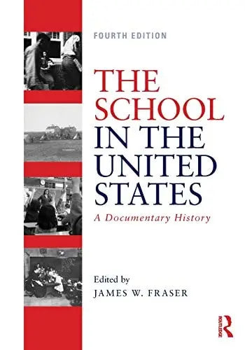 The School in the United States A Documentary History