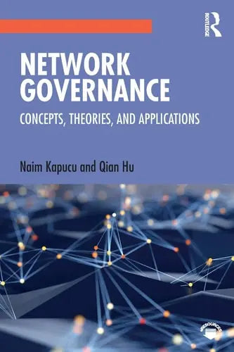 Network Governance Concepts, Theories, and Applications