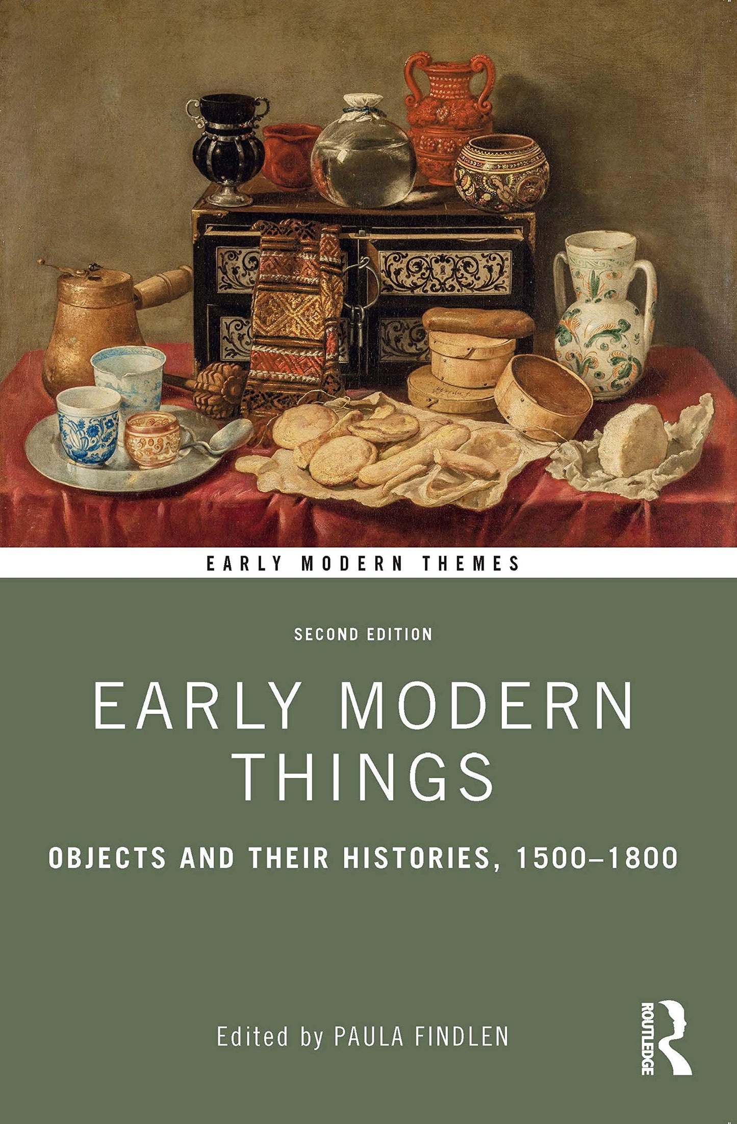 Early Modern Things Objects and Their Histories, 1500-1800 by Paula Findlen
