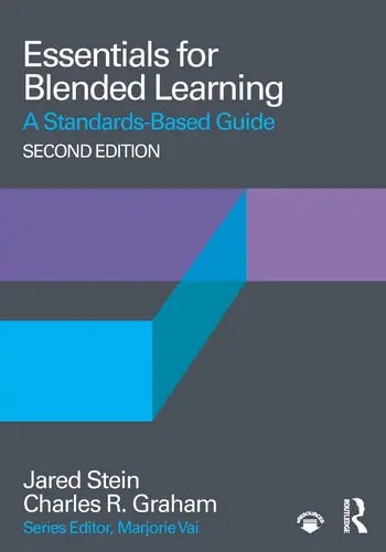 Essentials for Blended Learning, 2nd Edition A Standards-Based Guide
