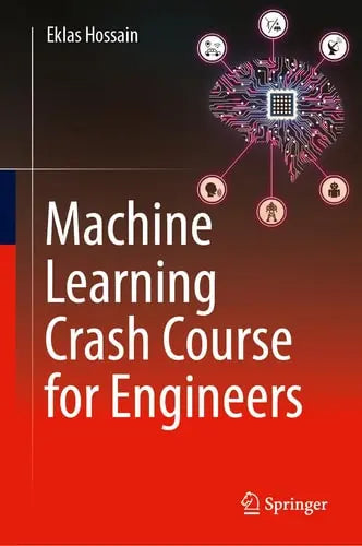 Machine Learning Crash Course for Engineers Springer International Publishing