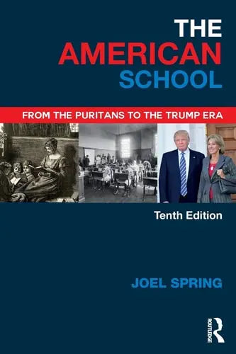 The American School From the Puritans to the Trump Era Routledge