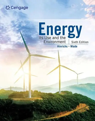 Energy Its Use and the Environment Cengage Learning