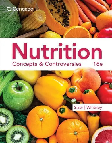Nutrition Concepts & Controversies Cengage