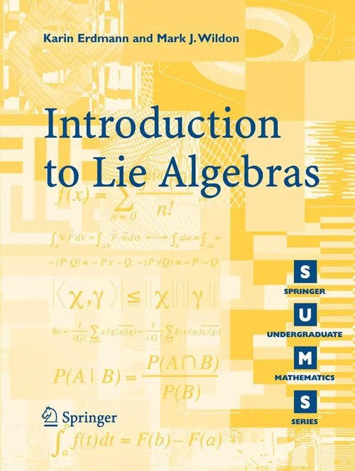Introduction to Lie Algebras by K. Erdmann
