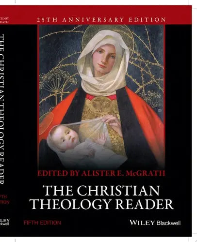 The Christian Theology Reader by Alister E. McGrath