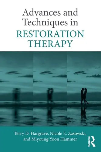 Advances and Techniques in Restoration Therapy Routledge, Taylor & Francis Group