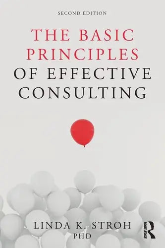 The Basic Principles of Effective Consulting Routledge, Taylor & Francis Group