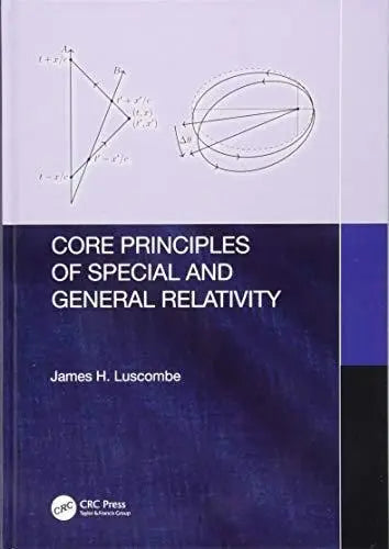 Core Principles of Special and General Relativity CRC Press