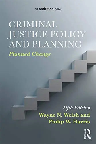 Criminal Justice Policy and Planning Planned Change Routledge