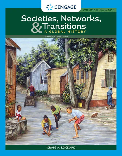 Societies, Networks, and Transitions, Volume II: Since 1450: A Global History